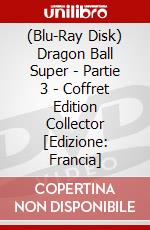 (Blu-Ray Disk) Dragon Ball Super - Partie 3 - Coffret Edition Collector [Edizione: Francia] brd