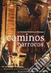 Caminos Barrocos dvd