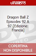 Dragon Ball Z Episodes 92 A 97 [Edizione: Francia] dvd