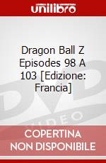 Dragon Ball Z Episodes 98 A 103 [Edizione: Francia] dvd
