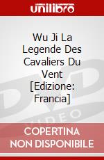 Wu Ji La Legende Des Cavaliers Du Vent [Edizione: Francia] dvd