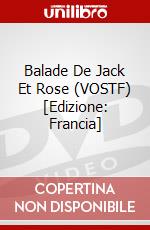 Balade De Jack Et Rose (VOSTF) [Edizione: Francia] dvd