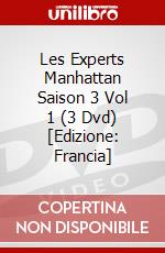 Les Experts Manhattan Saison 3 Vol 1 (3 Dvd) [Edizione: Francia] dvd