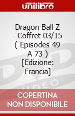 Dragon Ball Z - Coffret 03/15 ( Episodes 49 A 73 ) [Edizione: Francia] dvd