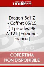 Dragon Ball Z - Coffret 05/15 ( Episodes 98 A 121 [Edizione: Francia] dvd