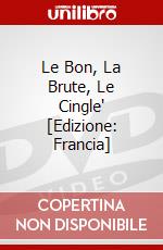 Le Bon, La Brute, Le Cingle' [Edizione: Francia] dvd
