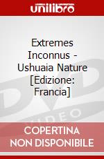 Extremes Inconnus - Ushuaia Nature [Edizione: Francia] dvd