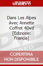 Dans Les Alpes Avec Annette Coffret 4Dvd [Edizione: Francia] dvd