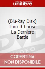(Blu-Ray Disk) Turn It Loose La Derniere Battle brd