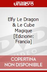 Elfy Le Dragon & Le Cube Magique [Edizione: Francia] dvd