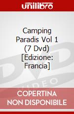 Camping Paradis Vol 1 (7 Dvd) [Edizione: Francia] dvd