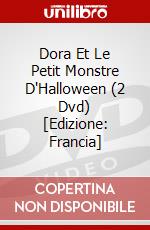 Dora Et Le Petit Monstre D'Halloween (2 Dvd) [Edizione: Francia] dvd