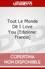 Tout Le Monde Dit I Love You [Edizione: Francia] dvd