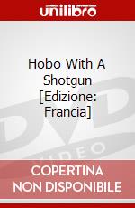 Hobo With A Shotgun [Edizione: Francia] dvd