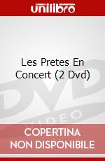 Les Pretes En Concert (2 Dvd) dvd