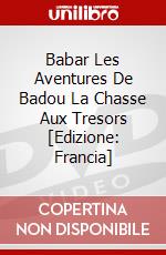 Babar Les Aventures De Badou La Chasse Aux Tresors [Edizione: Francia] dvd
