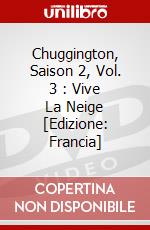 Chuggington, Saison 2, Vol. 3 : Vive La Neige [Edizione: Francia] dvd