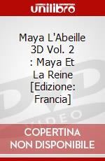 Maya L'Abeille 3D Vol. 2 : Maya Et La Reine [Edizione: Francia] dvd