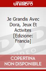 Je Grandis Avec Dora, Jeux Et Activites [Edizione: Francia] dvd