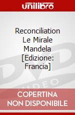 Reconciliation Le Mirale Mandela [Edizione: Francia] dvd