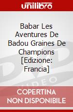 Babar Les Aventures De Badou Graines De Champions [Edizione: Francia] dvd