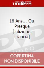 16 Ans... Ou Presque [Edizione: Francia] dvd