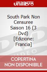 South Park Non Censuree Saison 16 (3 Dvd) [Edizione: Francia] dvd