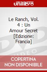 Le Ranch, Vol. 4 : Un Amour Secret [Edizione: Francia] dvd