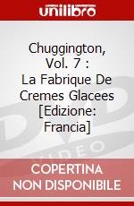 Chuggington, Vol. 7 : La Fabrique De Cremes Glacees [Edizione: Francia] dvd