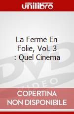 La Ferme En Folie, Vol. 3 : Quel Cinema dvd