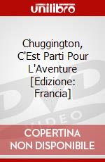 Chuggington, C'Est Parti Pour L'Aventure [Edizione: Francia] dvd