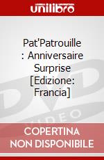 Pat'Patrouille : Anniversaire Surprise [Edizione: Francia] dvd