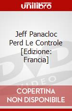 Jeff Panacloc Perd Le Controle [Edizione: Francia] dvd