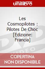 Les Cosmopilotes : Pilotes De Choc [Edizione: Francia] dvd