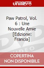Paw Patrol, Vol. 6 : Une Nouvelle Amie [Edizione: Francia] dvd