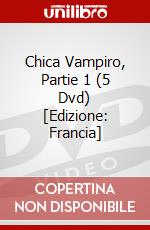Chica Vampiro, Partie 1 (5 Dvd) [Edizione: Francia] dvd
