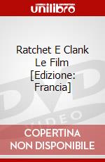 Ratchet E Clank Le Film [Edizione: Francia] dvd