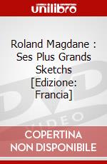 Roland Magdane : Ses Plus Grands Sketchs  [Edizione: Francia] dvd