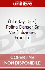 (Blu-Ray Disk) Polina Danser Sa Vie [Edizione: Francia] brd