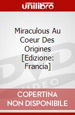 Miraculous Au Coeur Des Origines [Edizione: Francia] dvd