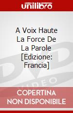 A Voix Haute La Force De La Parole [Edizione: Francia] dvd