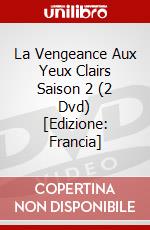 La Vengeance Aux Yeux Clairs Saison 2 (2 Dvd) [Edizione: Francia] dvd