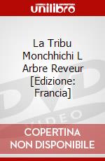 La Tribu Monchhichi L Arbre Reveur [Edizione: Francia] dvd