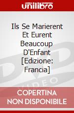 Ils Se Marierent Et Eurent Beaucoup D'Enfant [Edizione: Francia] dvd