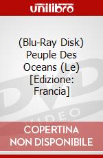 (Blu-Ray Disk) Peuple Des Oceans (Le) [Edizione: Francia] brd