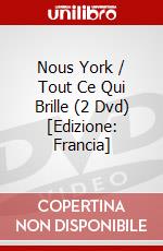 Nous York / Tout Ce Qui Brille (2 Dvd) [Edizione: Francia] dvd