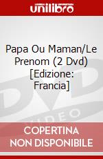 Papa Ou Maman/Le Prenom (2 Dvd) [Edizione: Francia] dvd