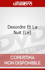 Desordre Et La Nuit (Le) dvd