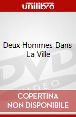 Deux Hommes Dans La Ville dvd