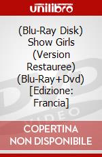 (Blu-Ray Disk) Show Girls (Version Restauree) (Blu-Ray+Dvd) [Edizione: Francia] brd